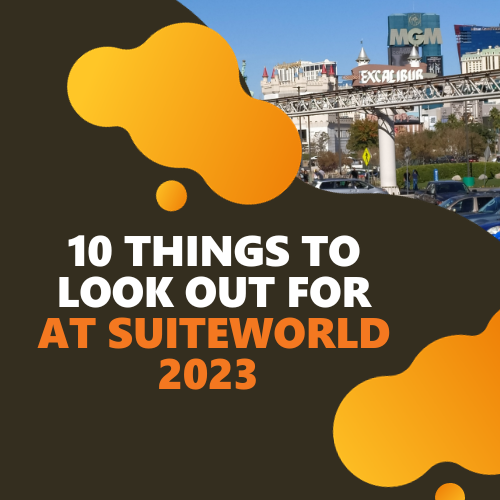 10 things to look out for at SuiteWorld 2023